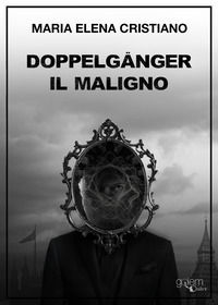 9788892910768 - Doppelganger. Il maligno