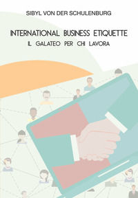 9788892910799 - International business etiquette. Il galateo per chi lavora