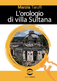 9788892911093 - L'orologio di villa Sultana