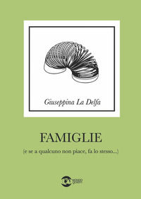 9788892911772 - Famiglie (e se a qualcuno non piace fa lo stesso)