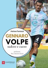 9788892920101 - Gennaro Volpe. Sudore e cuore
