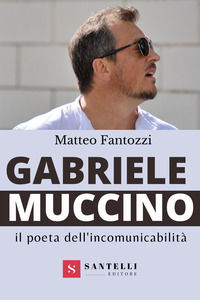 9788892920316 - Gabriele Muccino. Il poeta dell'incomunicabilità
