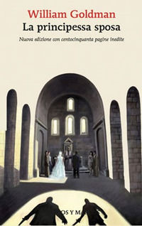 9788892940321 - La principessa sposa. Nuova ediz.