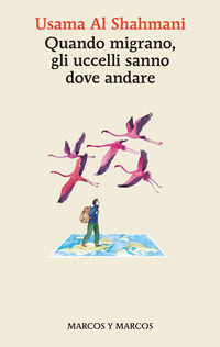 9788892941656 - Quando migrano, gli uccelli sanno dove andare