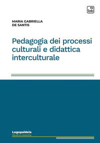 9788892954540 - Pedagogia dei processi culturali e didattica interculturale