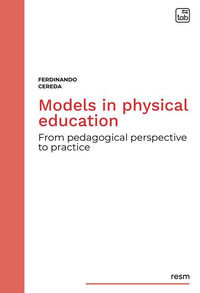 9788892956995 - Models in physical education. From pedagogical perspective to practice