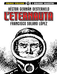 9788892970632 - L'eternauta. Vol. 1