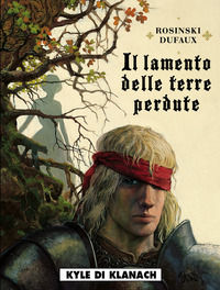 9788892972186 - Il lamento delle terre perdute. Vol. 2: Kyle di Klanach