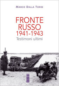 9788892982314 - Fronte russo 1941-1943. Testimoni ultimi