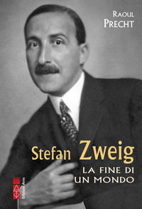 9788892985797 - Stefan Zweig. La fine di un mondo
