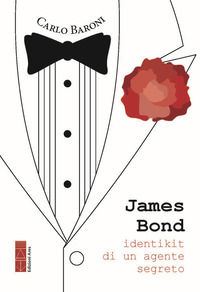 9788892986640 - James Bond. Identikit di un agente segreto