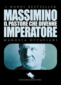 9788893050166 - Massimino, il pastore che divenne imperatore