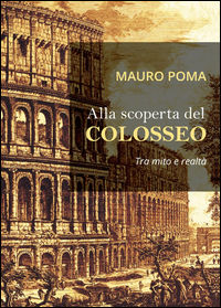 9788893063869 - Alla scoperta del Colosseo