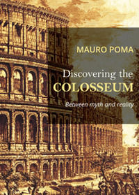9788893063876 - Discovering the Colosseum. Between myth and reality