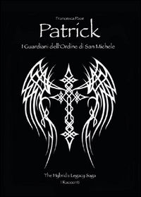 9788893067997 - Patrick. I guardiani dell'Ordine di San Michele
