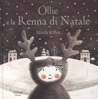 9788893080521 - Ollie e la renna di Natale. Ediz. a colori