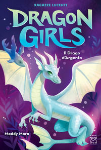 9788893082815 - Il drago d'argento. Dragon girls