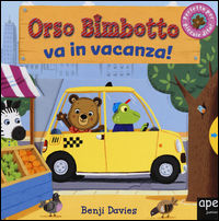 9788893090148 - Orso Bimbotto va in vacanza! Ediz. illustrata
