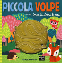 9788893093347 - Piccola volpe trova la strada di casa. Ediz. a colori