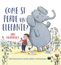 9788893098694 - Come si perde un elefante? Ediz. a colori