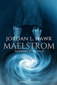 9788893127202 - Maelstrom. Whyborne & Griffin. Vol. 7
