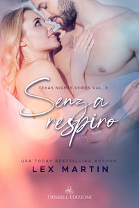 9788893129671 - Senza respiro. Texas nights series. Vol. 3