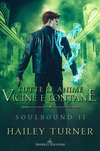 9788893129923 - Tutte le anime vicine e lontane. Soulbound