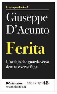 9788893133067 - Ferita. L'occhio che guarda verso dentro e verso fuori