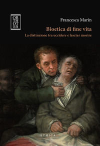 9788893140805 - Bioetica di fine vita. La distinzione tra uccidere e lasciar morire