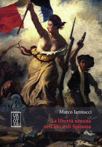 9788893140850 - La libertà umana nell'Etica di Spinoza