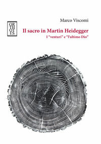 9788893141345 - Il sacro in Martin Heidegger. I «venturi» e «l'ultimo Dio»