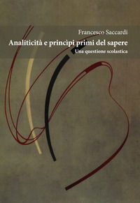 9788893141369 - Analiticità e principi primi del sapere. Una questione scolastica