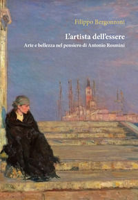 9788893142519 - L'artista dell'essere. Arte e bellezza nel pensiero di Antonio Rosmini