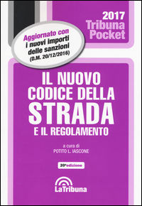 9788893172424 - Il nuovo codice della strada e il regolamento