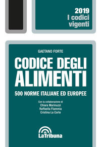 9788893178310 - Codice degli alimenti. 500 norme italiane ed europee