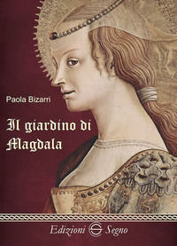 9788893184595 - Il giardino di Magdala