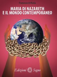 9788893184915 - Maria di Nazareth e il mondo contemporaneo