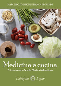 9788893186186 - Medicina e cucina. A tavola con la Scuola Medica Salernitana