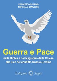 9788893186780 - Guerra e Pace nella Bibbia e nel Magistero della Chiesa alla luce del conflitto Russia-Ucraina