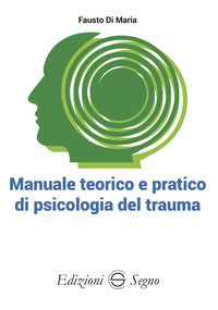 9788893187237 - Manuale teorico e pratico di psicologia del trauma