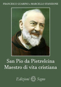 9788893187701 - San Pio da Pietrelicina, Maestro di vita cristiana