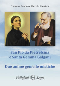 9788893187732 - San Pio da Pietrelcina e santa Gemma Galgani