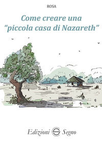 9788893188425 - Come creare una «piccola casa di Nazareth»