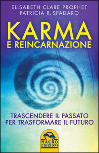 9788893190190 - Karma e reincarnazione. Trascendere il passato per trasformare il futuro