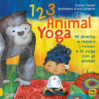 9788893195683 - 123 animal yoga. Mi diverto e imparo i numeri e lo yoga con gli animali