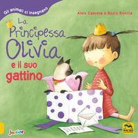 9788893196284 - La principessa Olivia e il suo gattino. Gli animali ci insegnano