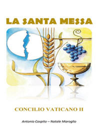 9788893218955 - La Santa Messa. Concilio Vaticano II