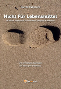 9788893219747 - Nicht Für Lebensmittel. La Betise ovverossia Il nichilismo spiegato ai bambini