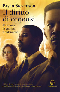9788893257015 - Il diritto di opporsi. Una storia di giustizia e redenzione
