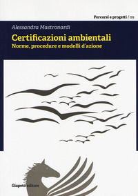 9788893260992 - Certificazioni ambientali. Norme, procedure e modelli d'azione